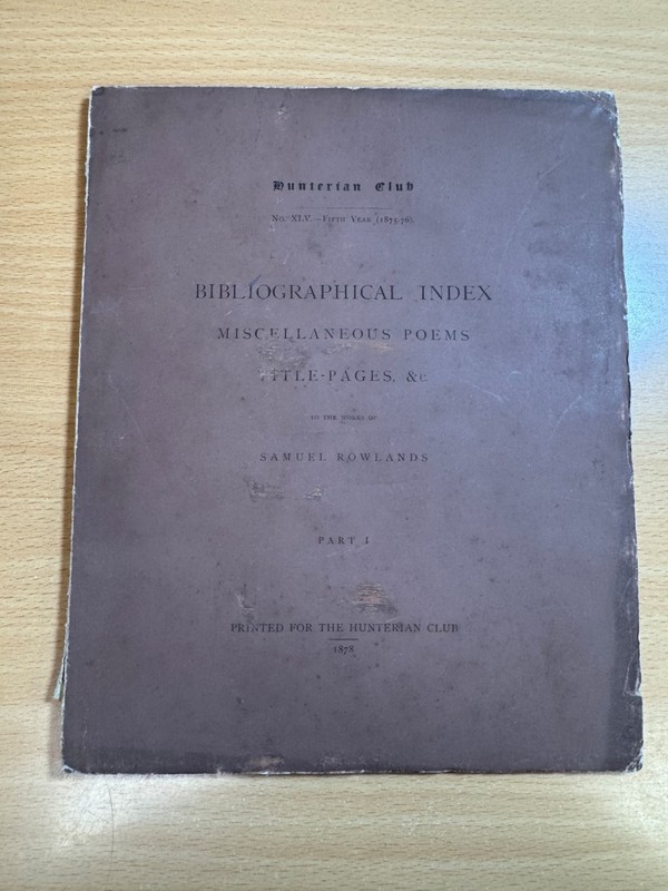 Bibliographical Index No. XLV. -Fifth Year. by Thomas Lodge The Hunterian Club