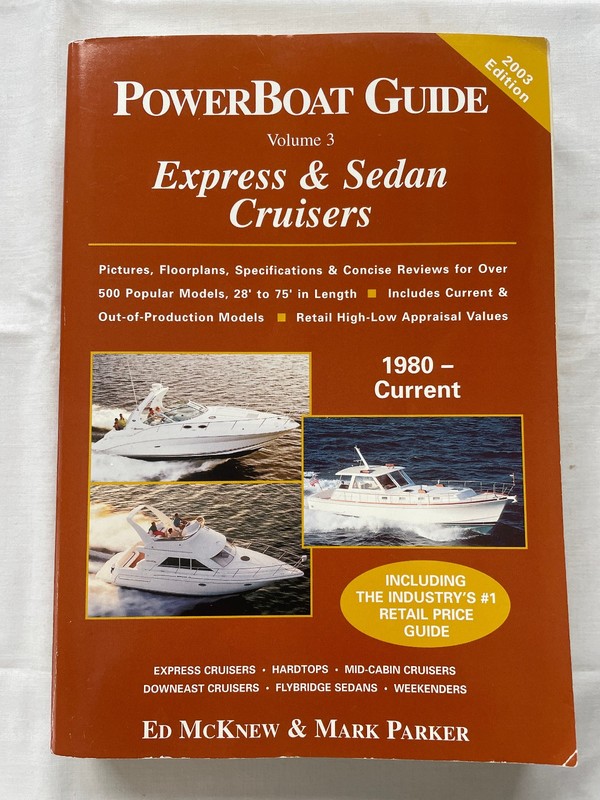 PowerBoat Guide: Express & Sedan Cruisers by Ed McKnew & Mark Parker 2003 Editio