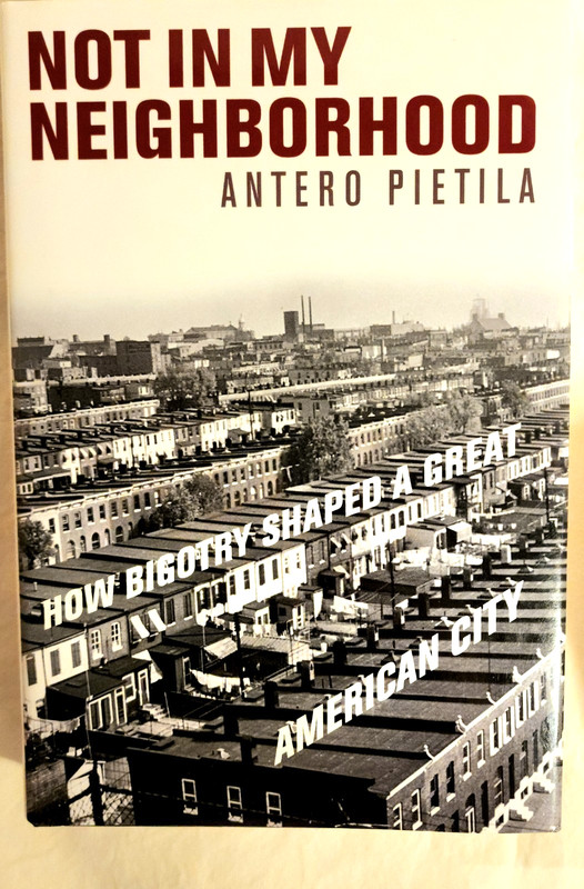 Not in My Neighborhood Antero Pietila HC 1st Ed Baltimore Housing Segregation
