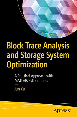 Block Trace Analysis and Storage System Optimization: A (2018)