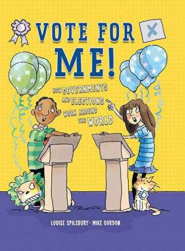 Vote For Me!: How Governments and – Paperback, by Spilsbury Louise – Very Good