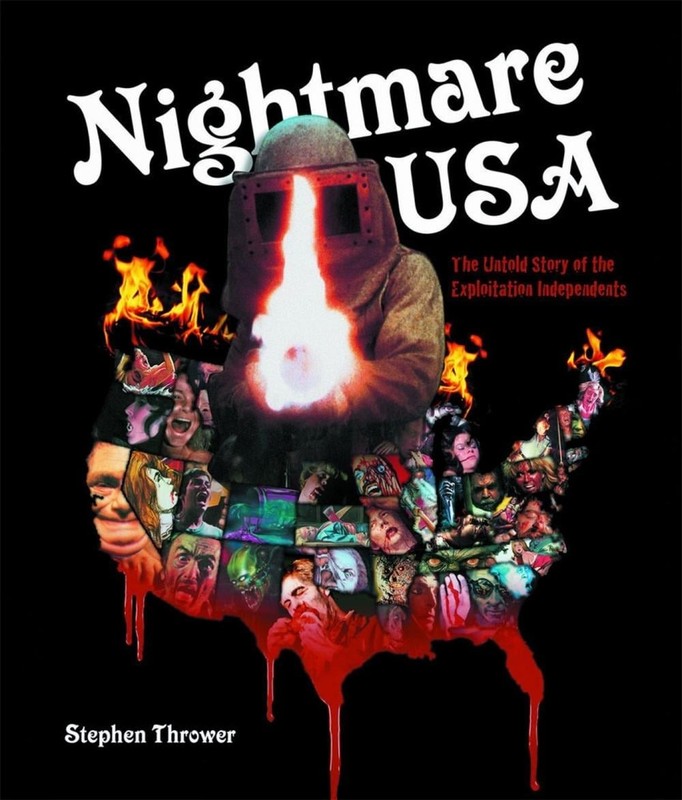 Nightmare USA: The Untold Story of the Exploitation Independents by Stephen Thro