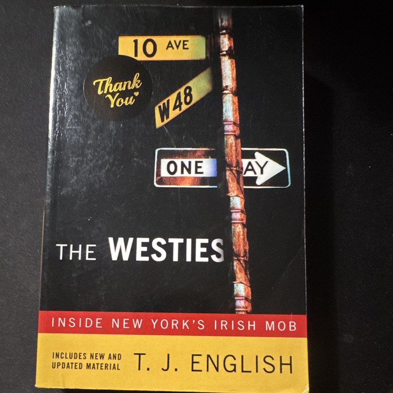 T. J. English Westies: Inside New York’s Irish Mob (2006, Trade PB) St. Martin’s