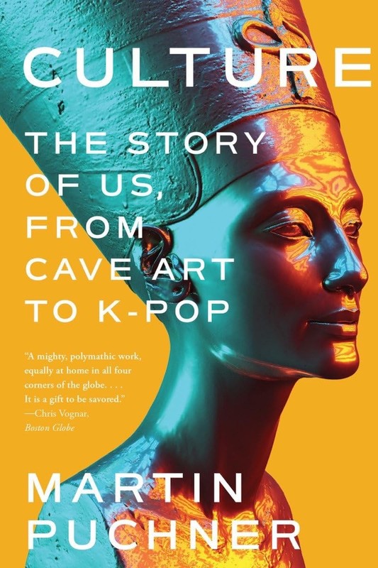 Culture: The Story of Us, From Cave Art to K-Pop, Puchner, Martin, Excellent Boo