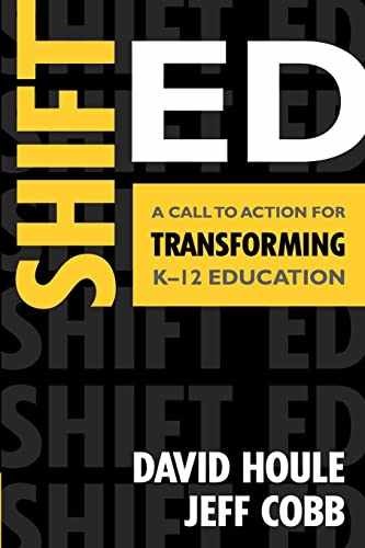 Shift Ed: A Call to Action for – Paperback, by David E. Houle – Very Good