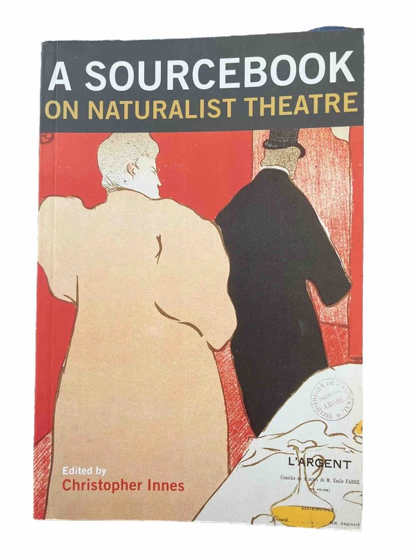A Sourcebook On Naturalist Theatre