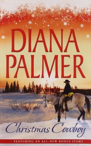 Christmas Cowboy: Will of Steel/Winter Roses/Now and Forever… by Palmer, Diana