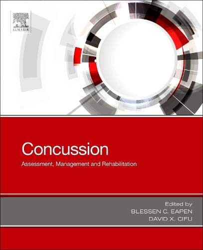 Concussion: Assessment, Management and Rehabilitation by Eapen, Cifu New.=