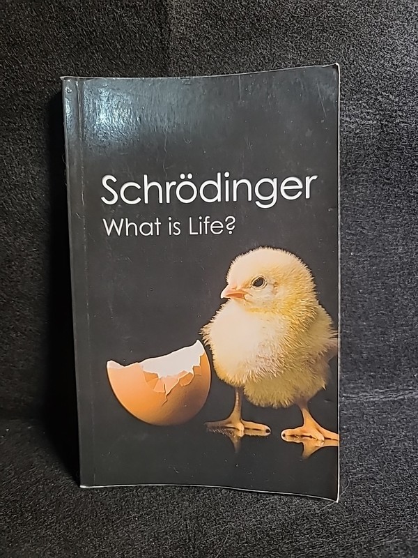 What Is Life? Erwin Schrodinger Cambridge PB Physics Biology Philosophy