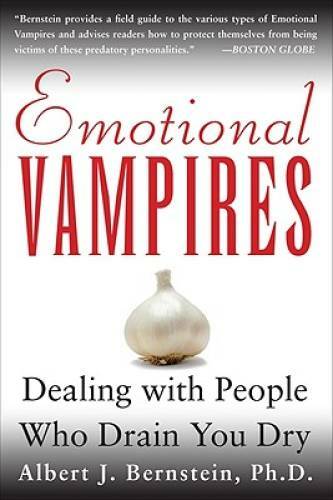 Emotional Vampires: Dealing With People Who Drain You Dry – Paperback – GOOD