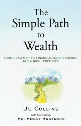 The Simple Path to Wealth Author J L Collins Mr. Money Mustache Book USA Stock gallery