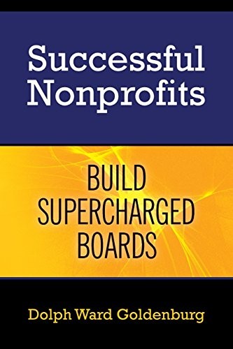 Successful Nonprofits Build Supercharged Boards (Volume 1) – VERY GOOD