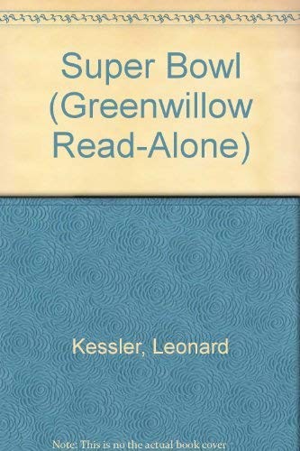 Super Bowl (Greenwillow Read-Alone) – Kessler, Leonard – Acceptable – See co…