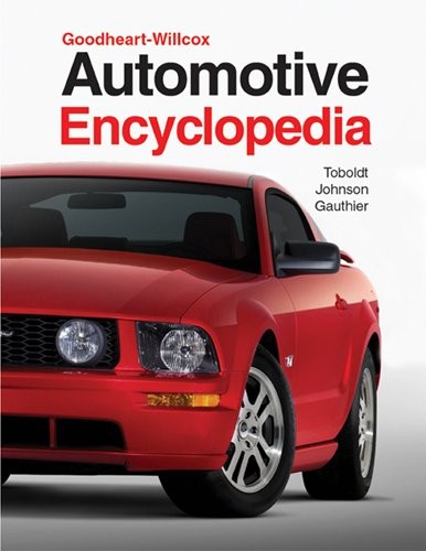 Automotive Encyclopedia (GOODHEART-WILLCOX AUTOMOTIVE ENCYCLOPEDIA) by Toboldt