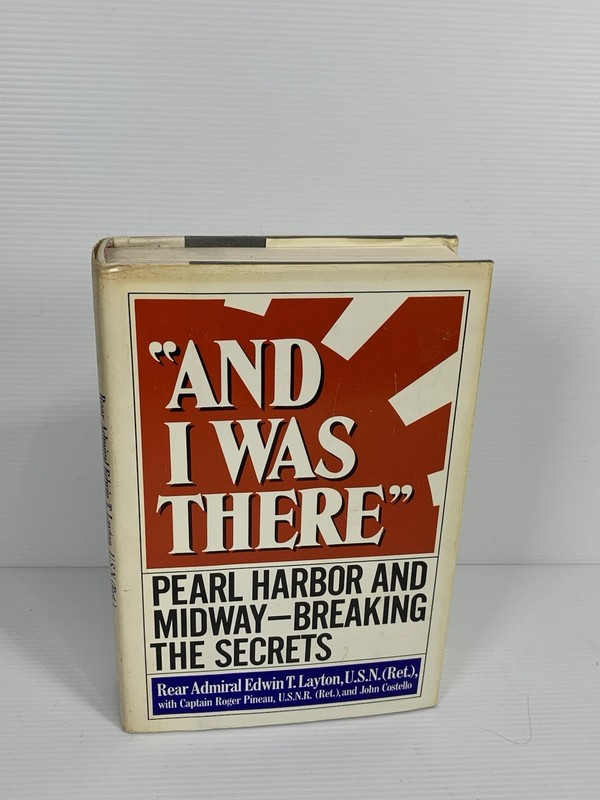 1985 AND I WAS THERE - Hardcover Book - Admiral Edwin T Layton - William Morrow gallery