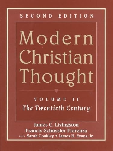 Modern Christian Thought, Volume II: The Twentieth Century (2nd Edition)