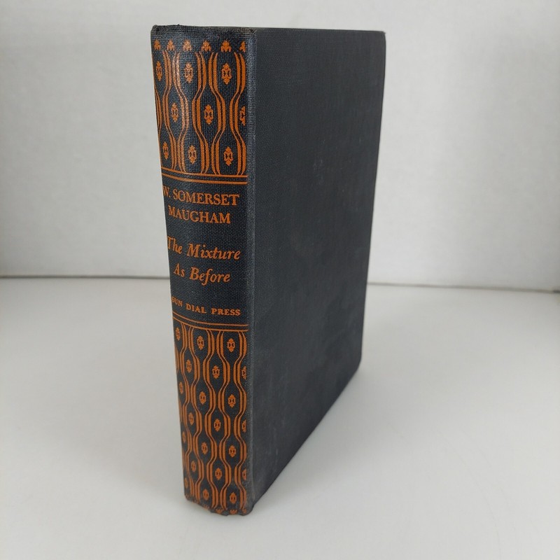 The Mixture as Before W. Somerset Maugham 1940 Sun Dial Press HC