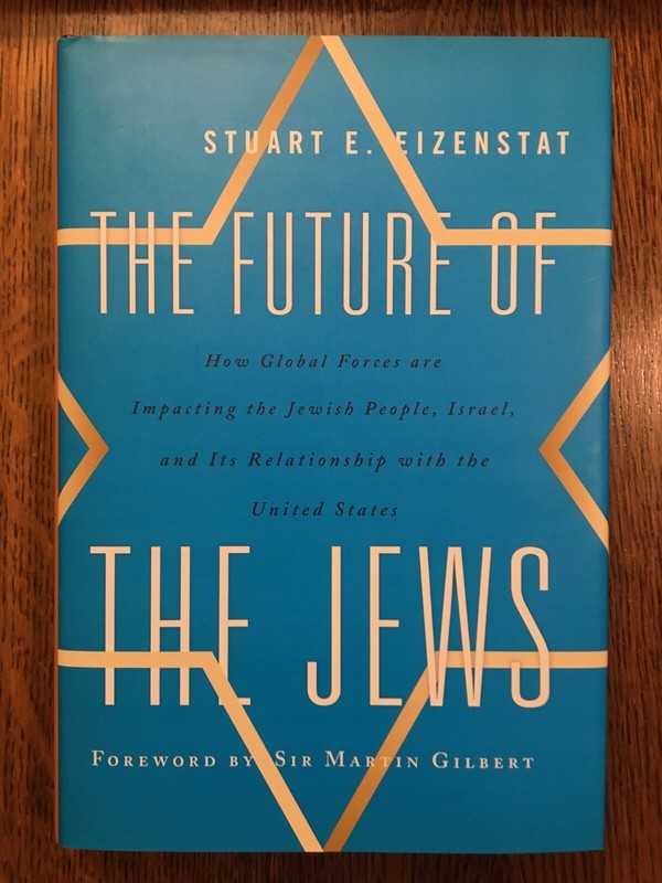SIGNED The Future of the Jews by Stuart E. Eizenstat (2012, Hardcover) LIKE NEW