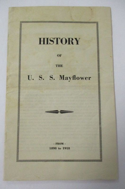 HISTORY U.S.S. MAYFLOWER From 1898-1918, Rare Booklet