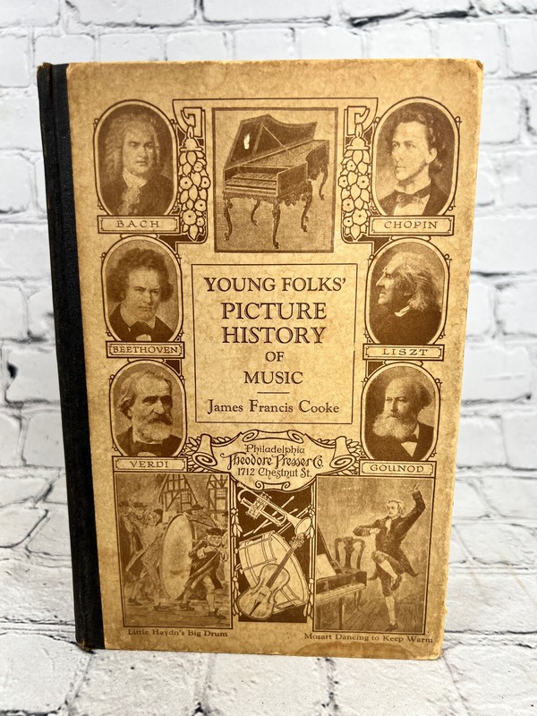 Young Folks’ Picture History of Music by James Francis Cooke [1925]