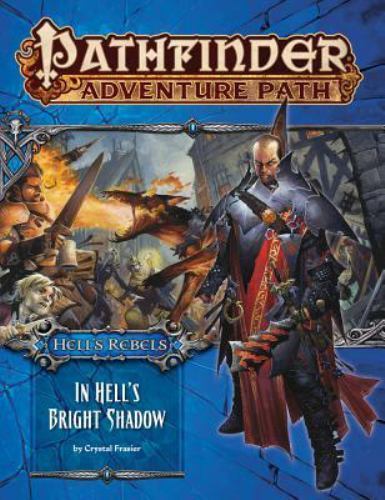 Pathfinder Adventure Path: Hell’s Rebels Part 1 – In Hell’s Bright Shadow