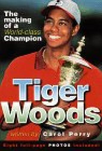 Tiger Woods, The Making of a World-Class Champion – Paperback – GOOD