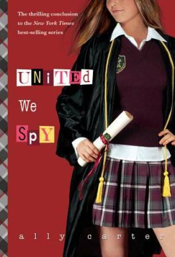 United We Spy (Gallagher Girls) – Hardcover By Carter, Ally – GOOD
