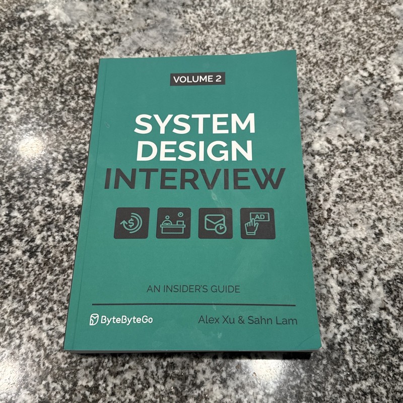 System Design Interview An Insider’s Guide: Volume 2 by Alex Xu & Sahn Lam Good