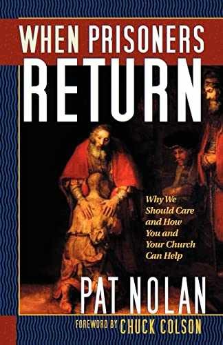 When Prisoners Return: Why We – Paperback, by Pat Nolan; Chuck – Very Good q