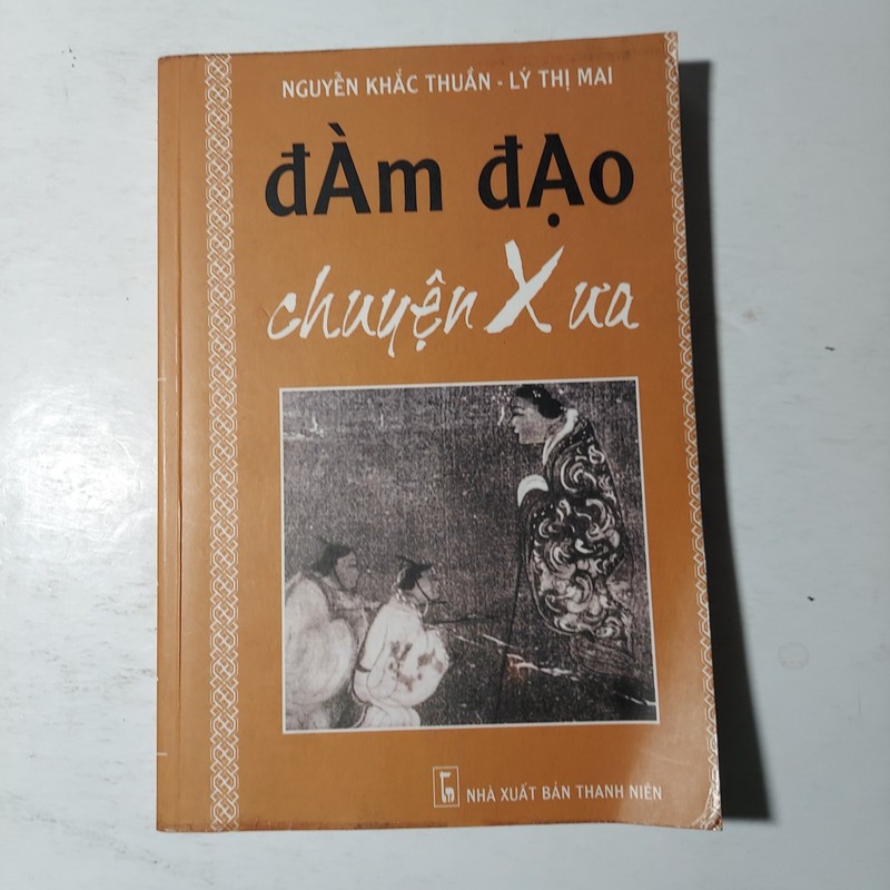 Dam Dao Chuyen Xua – Nguyen Khac Thuan Vietnamese Book Sach Viet Nam