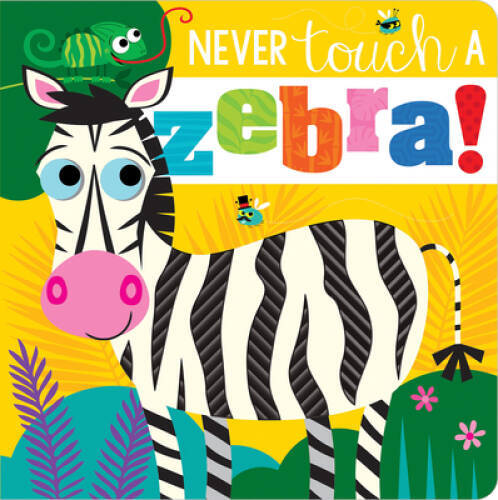 Never Touch a Zebra – Novelty Book By Greening, Rosie – GOOD