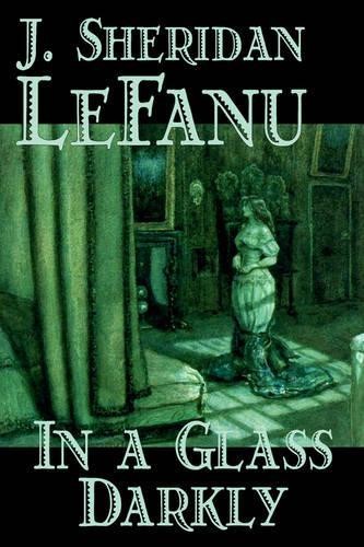 J., Sheridan LeFanu J., Sheridan Le Fanu In a Glass Dark (Hardback) (UK IMPORT)