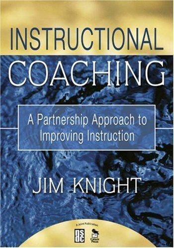 Instructional Coaching: A Partnership Appr- 9781412927246, paperback, Jim Knight
