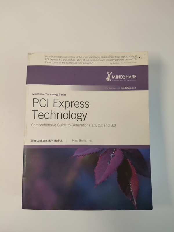PCI Express Technology Comprehensive Guide to 1.x, 2.x and 3.0, Ravi Budruk