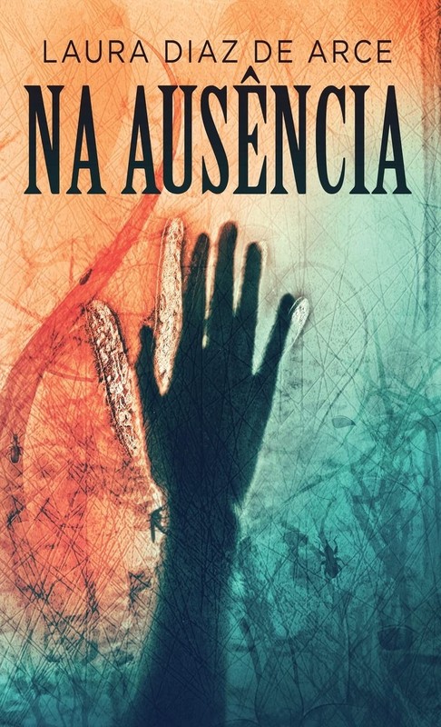 Na Ausência by Laura Diaz de Arce Trade Paperback Brand New