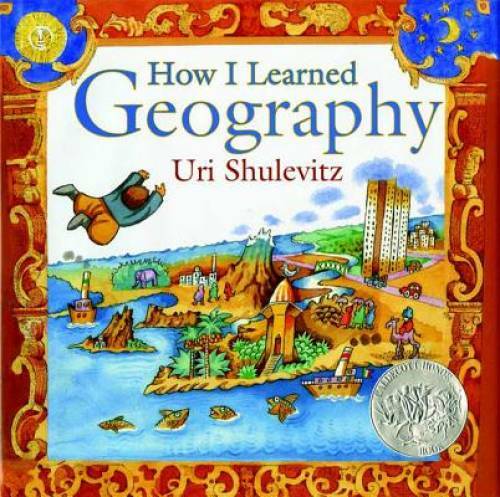 How I Learned Geography – Hardcover By Shulevitz, Uri – GOOD