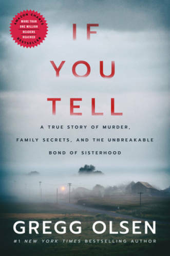 If You Tell: A True Story of Murder, Family Secrets, and the Unbreak – VERY GOOD