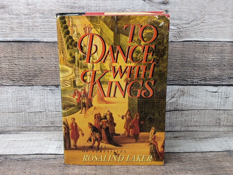 1988 Vintage Hardcover Novel TO DANCE WITH KINGS By Rosalind Laker 566 Pages