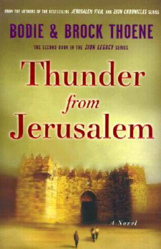 Thunder from Jerusalem (Zion Legacy Book 2) – Hardcover By Thoene, Bodie – GOOD