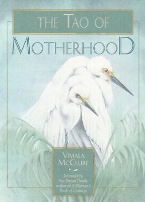 The Tao of Motherhood by Vimala McClure