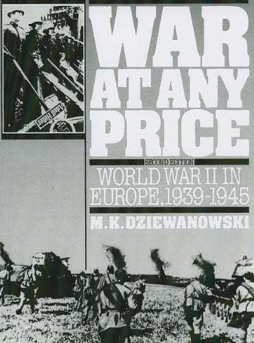 War At Any Price: World War II In – Paperback, by Dziewanowski M.K. – Very Good