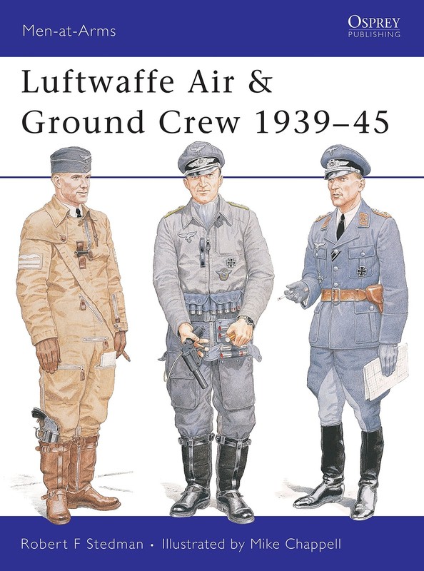 Luftwaffe Air & Ground Crew 1939–45 (Men-at-Arms, 377)