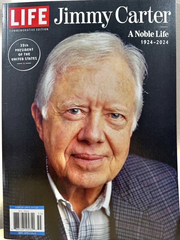 Life Magazine March 2025 Jimmy Carter A Noble Life 1924 – 2024