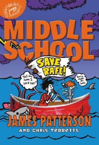 Middle School: Save Rafe! – Hardcover By Patterson, James – GOOD