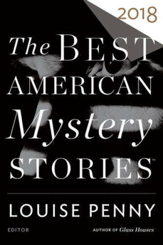 The Best American Mystery Stories 2018 (The Best American Series ) – VERY GOOD