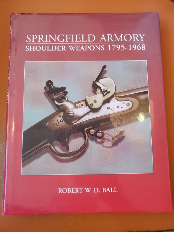 Springfield Armory Shoulder Weapons 1795-1968 by Robert W.D. Ball (1997, HC)