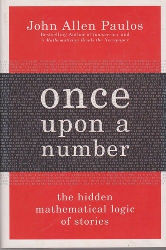 Once Upon A Number: A Mathematician Bridges Stories And Statistics by Paulos, Jo