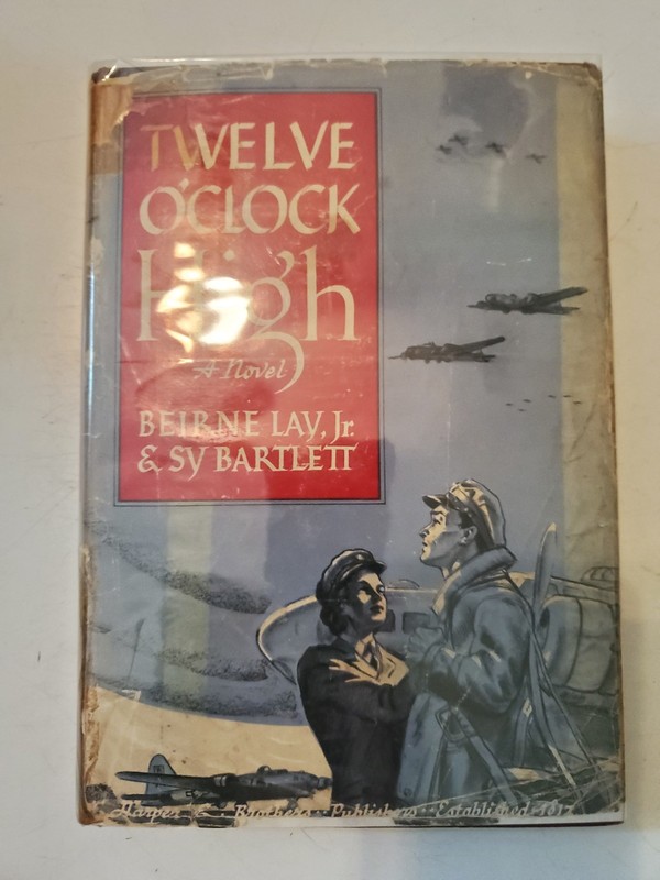 Twelve O’Clock High HC 1948 1st Ed Lay & Barlett Harper & Bros. W/ Dust Jacket