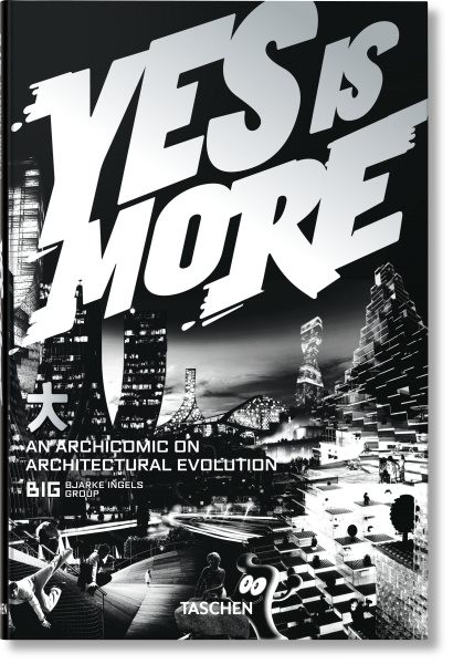 Yes Is More : An Archicomic on Architectural Evolution, Paperback by Ingels, …
