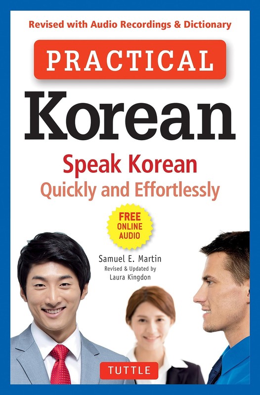 Practical Korean: Speak Korean Quickly and Effortlessly (Revised with Audio …